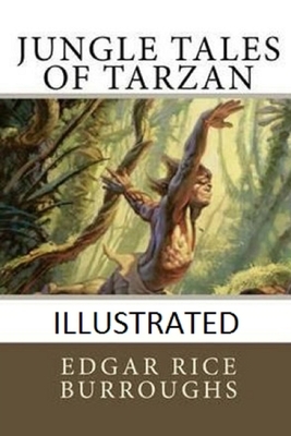 Jungle Tales of Tarzan Illustrated by Edgar Rice Burroughs