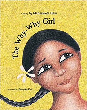 The Why Why Girl by Mahasweta Devi