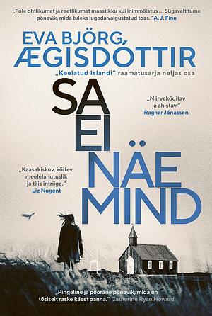 Sa ei näe mind by Eva Björg Ægisdóttir