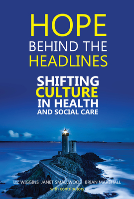 Hope Behind the Headlines by Liz Wiggins, Brian Marshall, Janet Smallwood