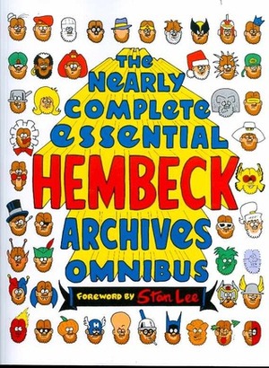 The Near Complete Essential Hembeck Archives Omnibus by Fred Hembeck