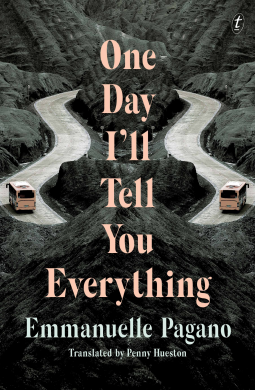 One Day I'll Tell You Everything by Penny Hueston, Emmanuelle Pagano