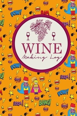 Wine Making Log by Rogue Plus Publishing