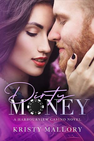 Dirty Money by Kristy Mallory