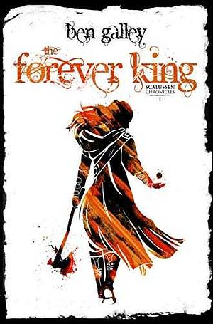 The Forever King by Ben Galley