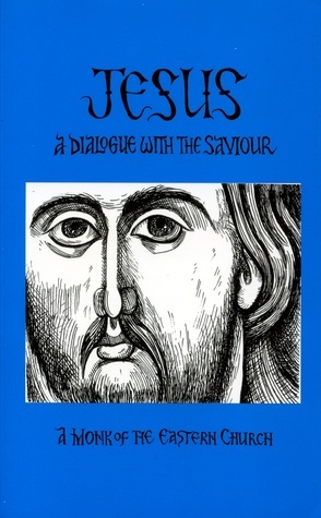 Jesus: A Dialogue With the Saviour by Lev Gillet, Mark Melone, Louis Bouyer