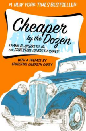 Cheaper by the Dozen by Ernestine Gilbreth Carey, Frank B. Gilbreth