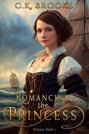 Romancing the Princess by C.K. Brooke