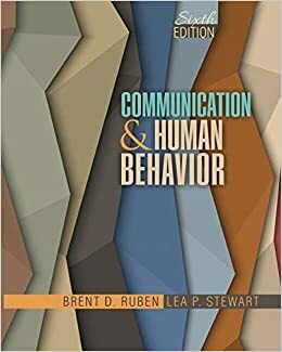 Communication and Human Behavior by Lea Stewart, Brian Householder, Brent D. Ruben