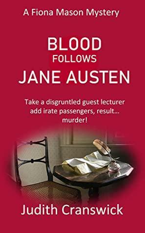 Blood Follows Jane Austen (Fiona Mason #7 by Judith Cranswick