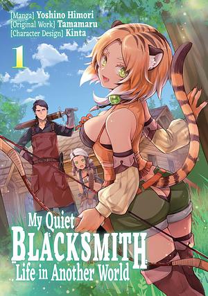 My Quiet Blacksmith Life in Another World (Manga) Vol. 1 by Tamamaru