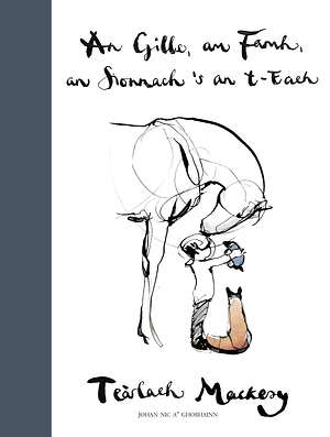 An Gille, am Famh, an Sionnach 's an t-Each by Charlie Mackesy