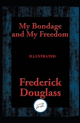 My Bondage and My Freedom by Frederick Douglass