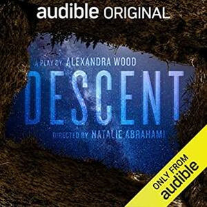 Descent by Alexandra Wood