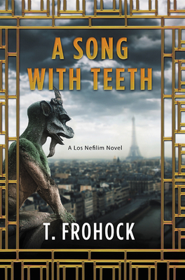 A Song with Teeth by T. Frohock