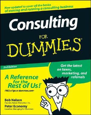 Consulting for Dummies by Peter Economy, Bob Nelson