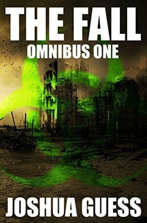 The Fall: Omnibus One by Joshua Guess