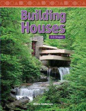 Building Houses (Level 4) by Moira Anderson