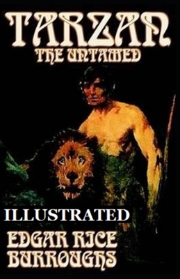 Tarzan the Untamed Illustrated by Edgar Rice Burroughs