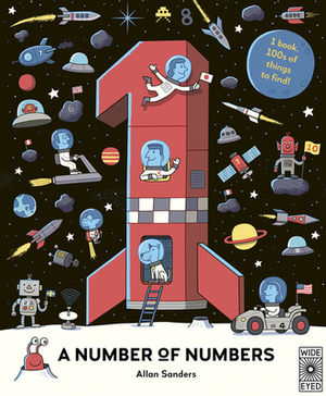 A Number of Numbers: 1 Book, 100s of Things to Find! by A.J. Wood