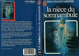 La Nièce De Somnambule by Erle Stanley Gardner