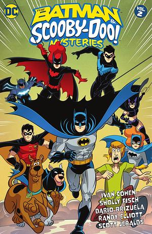 The Batman & Scooby-Doo Mysteries, Vol. 2 by Ivan Cohen, Scott Jeralds, Randy Elliott, Sholly Fisch, Darío Brizuela