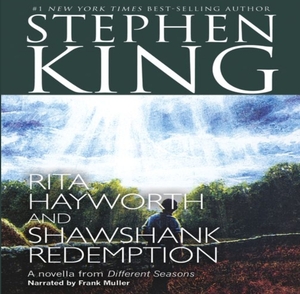 Rita Hayworth and Shawshank Redemption: A Story from Different Seasons by Stephen King