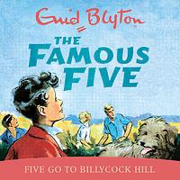 Five Go to Billycock Hill by Enid Blyton