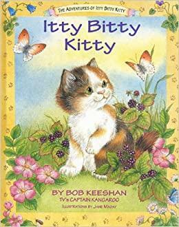 Itty Bitty Kitty by Bob Keeshan