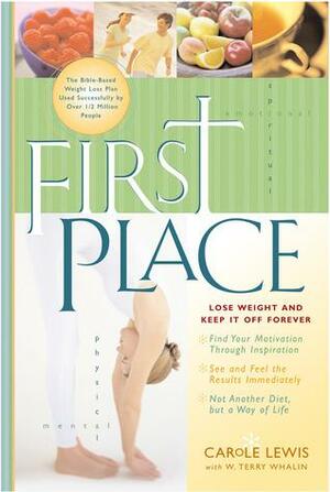 First Place: Lose Weight and Keep It Off Forever by W. Terry Whalin, Carole Lewis