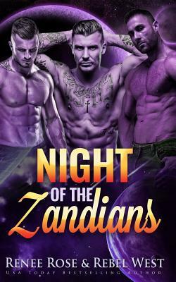 Night of the Zandians: A Reverse Harem Alien Warrior Romance by Rebel West, Renee Rose