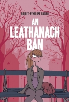 An Leathanach Bán by Pénélope Bagieu, Boulet