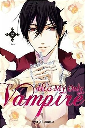 He's My Only Vampire, Vol. 10 by Aya Shouoto