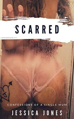Scarred: Not all scars are visible by Sandy Draper, Jessica Jones