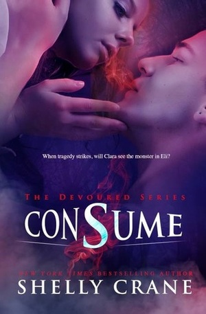 Consume by Shelly Crane