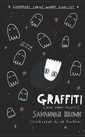 Graffiti (and Other Poems) 2nd edition by Savannah Brown