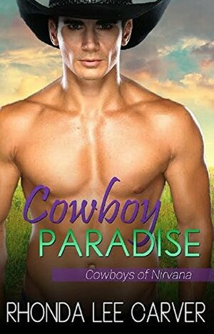 Cowboy Paradise by Rhonda Lee Carver