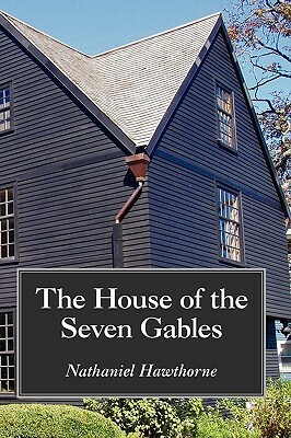 The House of the Seven Gables, Large-Print Edition by Nathaniel Hawthorne