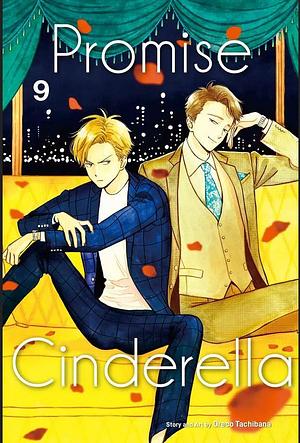 Promise Cinderella, Volume 9 by Oreco Tachibana, Oreco Tachibana