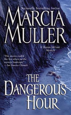 The Dangerous Hour by Marcia Muller
