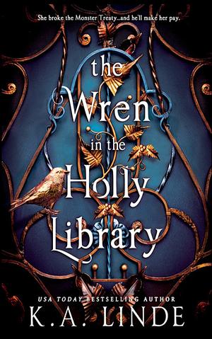 The Wren in the Holly Library by K.A. Linde