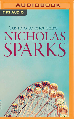 Cuando Te Encuentre (Narración En Castellano) by Nicholas Sparks