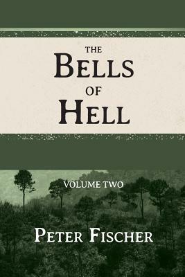 The Bells of Hell - Volume Two by Peter Fischer