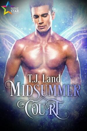 Midsummer Court by T.J. Land