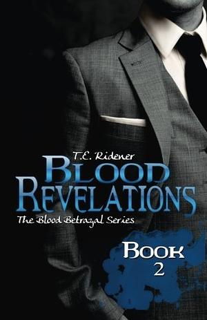 Blood Revelations by T.E. Ridener