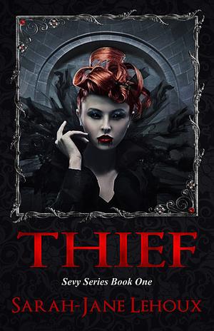 Thief by Sarah-Jane Lehoux
