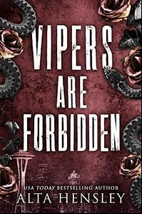 Vipers Are Forbidden by Alta Hensley