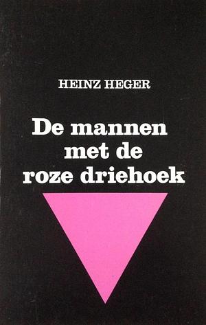 De mannen met de roze driehoek by Heinz Heger