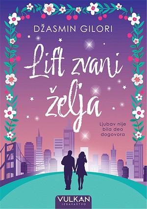 Lift zvani želja by Jasmine Guillory