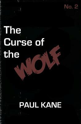The Curse Of The Wolf by Paul Kane